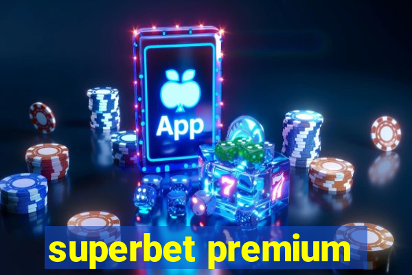 superbet premium